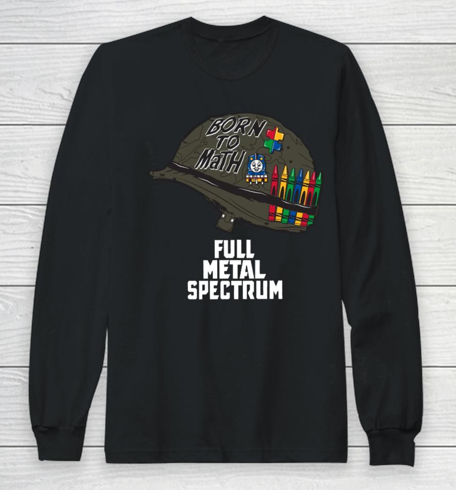 Bunkerbranding Born To Math Full Metal Spectrum Long Sleeve T-Shirt