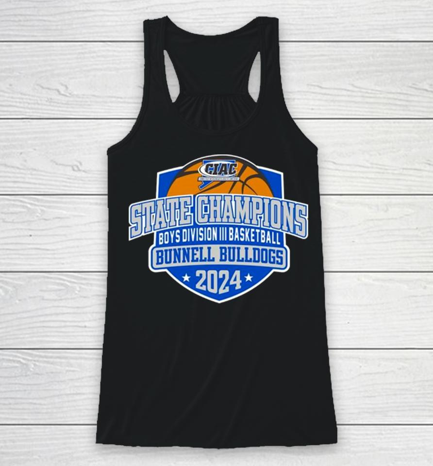 Bunnell Bulldogs 2024 Ciac Boys Division Iii Basketball State Champions Racerback Tank