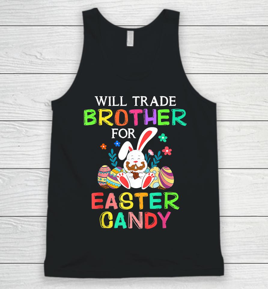 Bunny Eat Chocolate Eggs Will Trade Brother For Easter Candy Unisex Tank Top