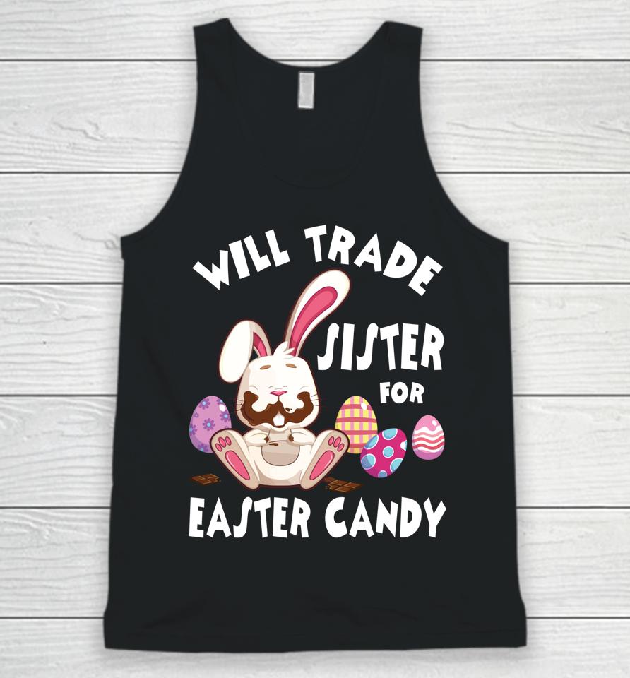 Bunny Eat Chocolate Eggs Will Trade Sister For Easter Candy Unisex Tank Top