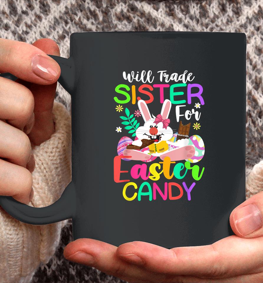 Bunny Eat Chocolate Eggs Will Trade Sister For Easter Candy Coffee Mug