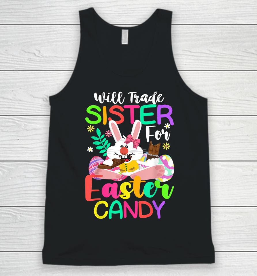 Bunny Eat Chocolate Eggs Will Trade Sister For Easter Candy Unisex Tank Top