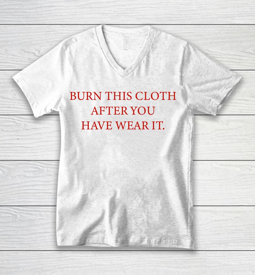 Burn This Cloth After You Have Wear It Unisex V-Neck T-Shirt
