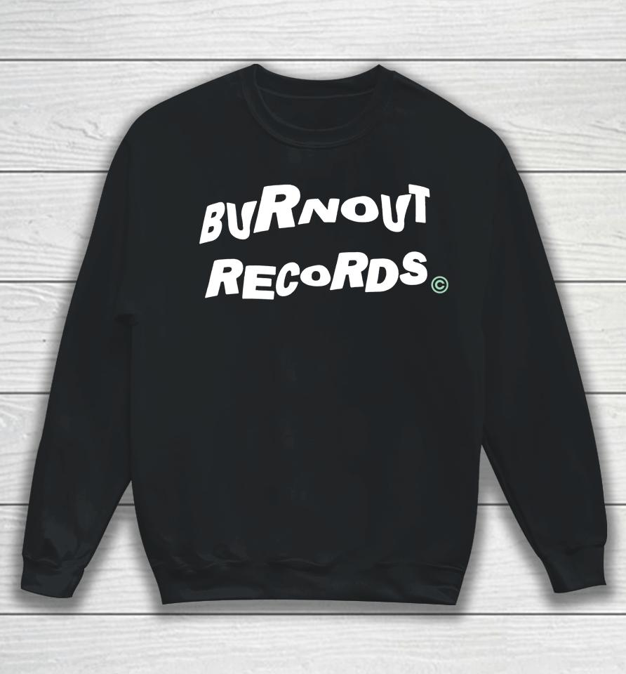 Burnout Records Sweatshirt