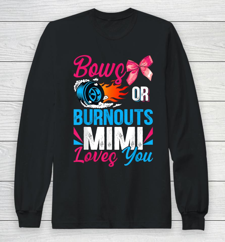 Burnouts Or Bows Mimi Loves You Gender Reveal Party Baby Long Sleeve T-Shirt