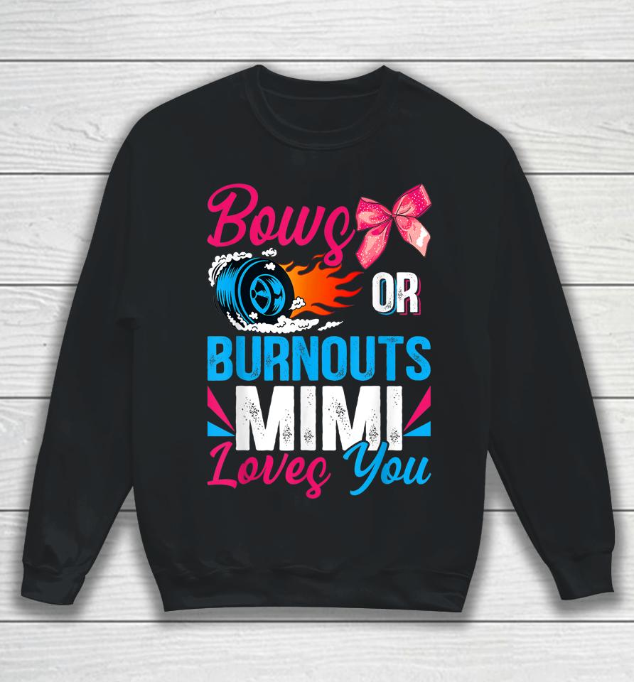 Burnouts Or Bows Mimi Loves You Gender Reveal Party Baby Sweatshirt