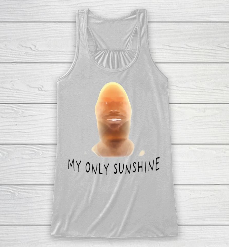 Bussinapparelco Lebron James My Only Sunshine Racerback Tank