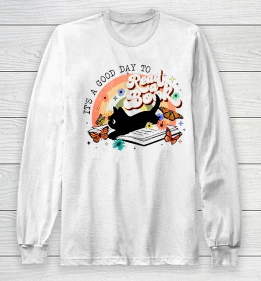 Butterfly And Cat It’s A Good Day To Read A Book Long Sleeve T-Shirt