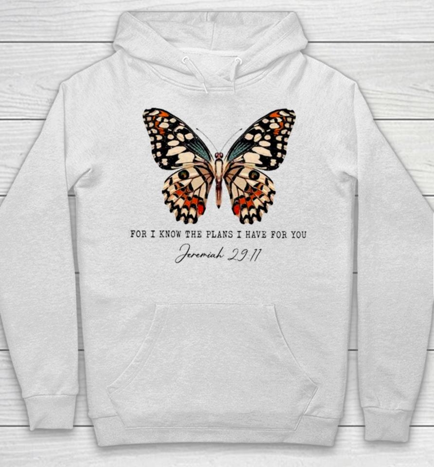 Butterfly For I Know The Plans I Have For You Hoodie