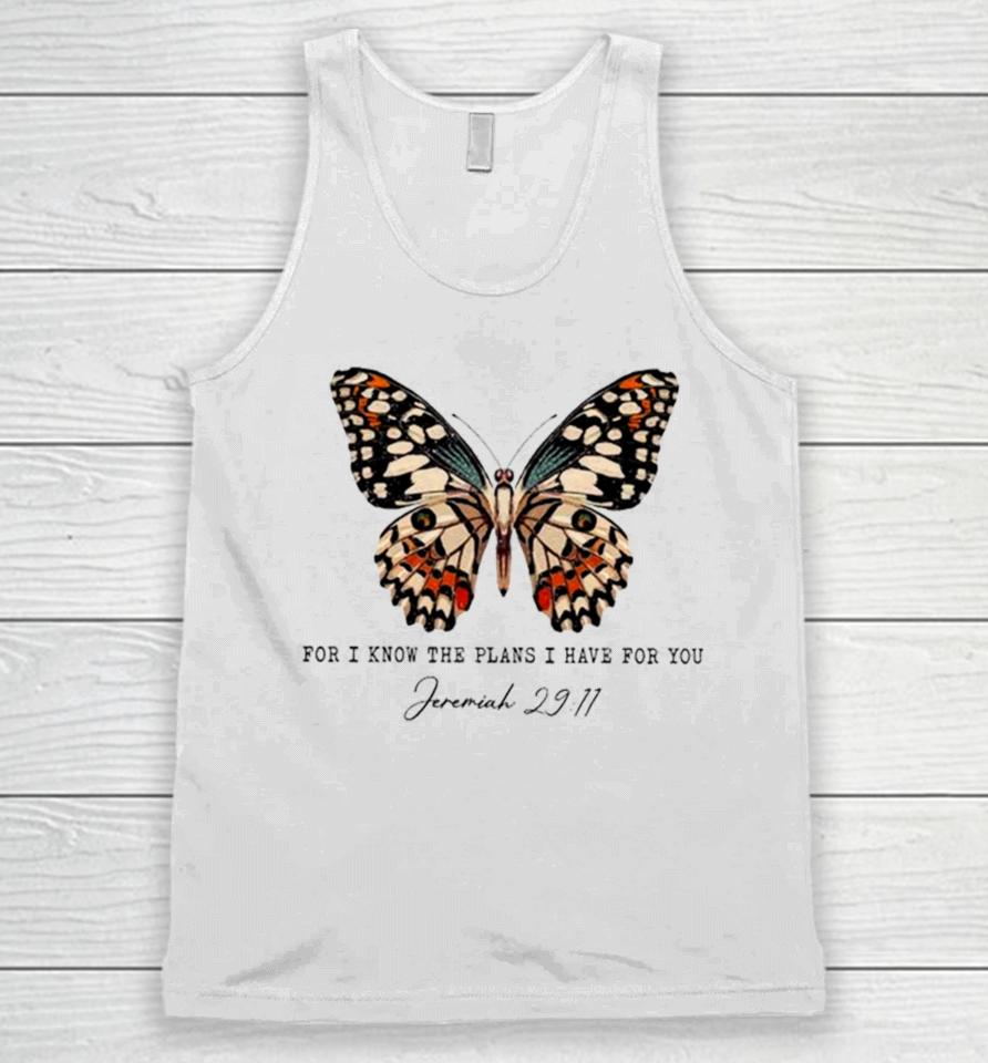Butterfly For I Know The Plans I Have For You Unisex Tank Top