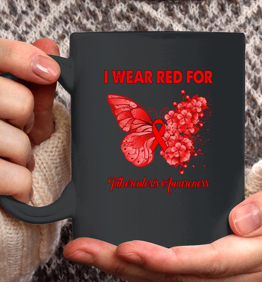 Butterfly I Wear Red For Tuberculosis Awareness Coffee Mug
