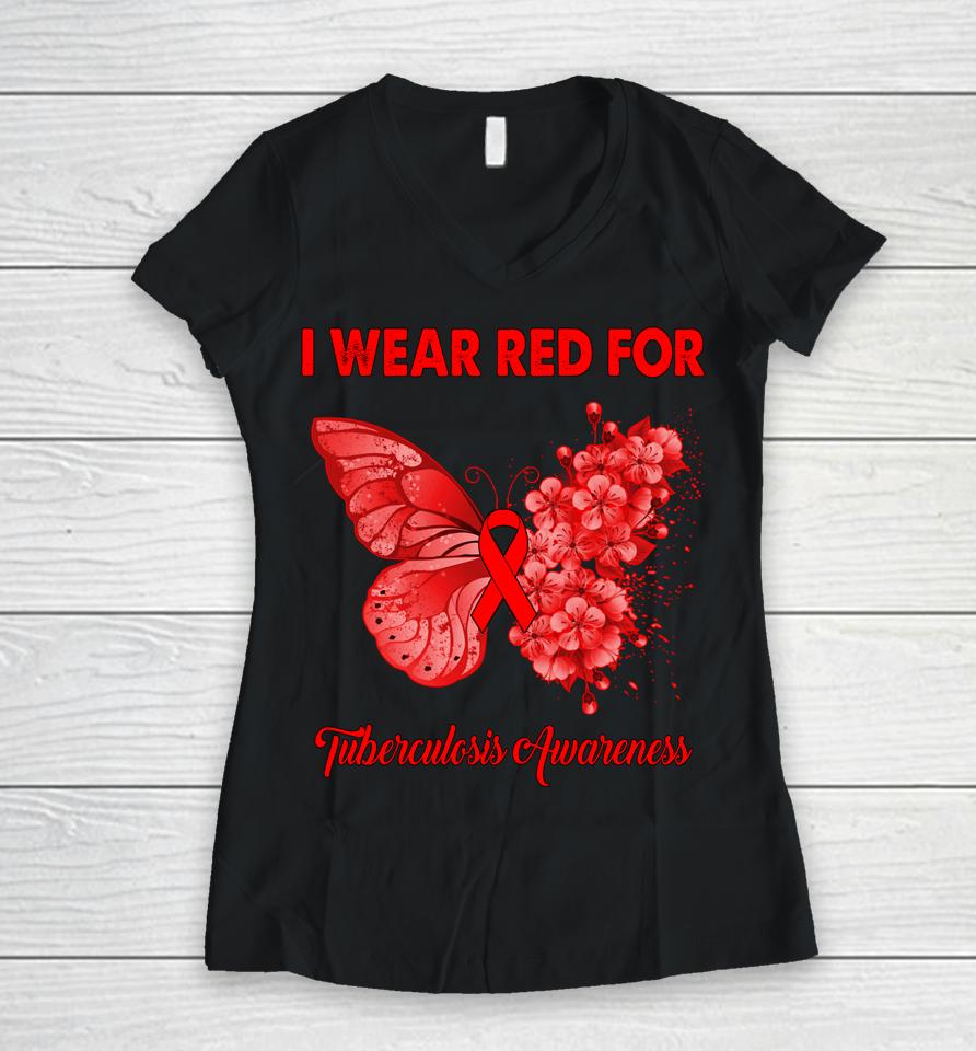 Butterfly I Wear Red For Tuberculosis Awareness Women V-Neck T-Shirt