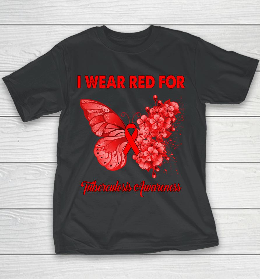 Butterfly I Wear Red For Tuberculosis Awareness Youth T-Shirt