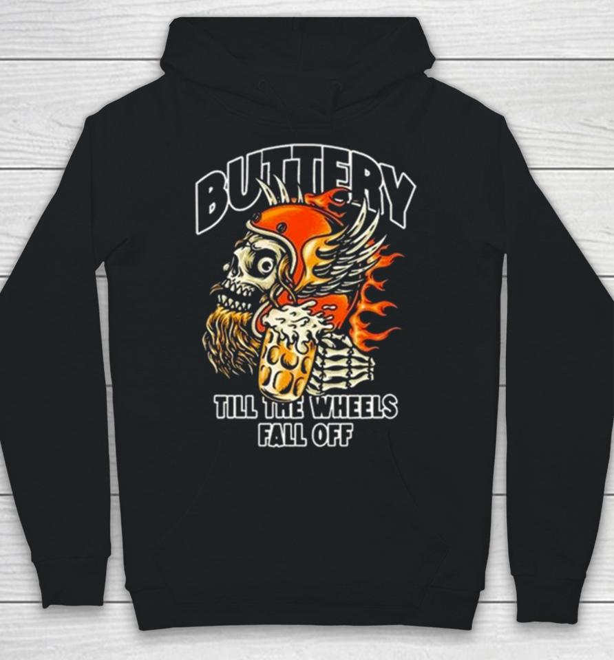 Buttery Outlaw Till The Wheels Fall Off Hoodie
