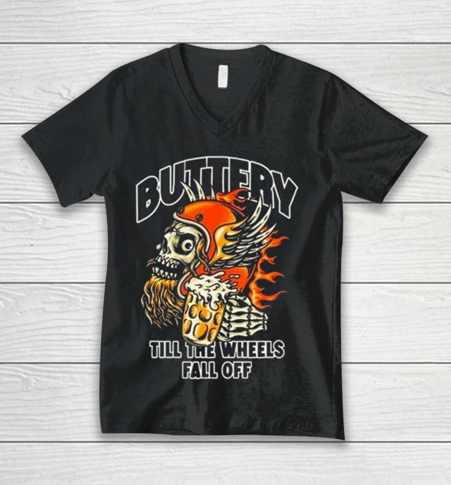 Buttery Outlaw Till The Wheels Fall Off Unisex V-Neck T-Shirt