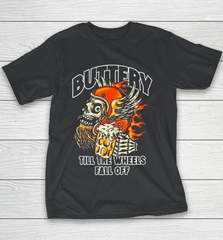 Buttery Outlaw Till The Wheels Fall Off Youth T-Shirt