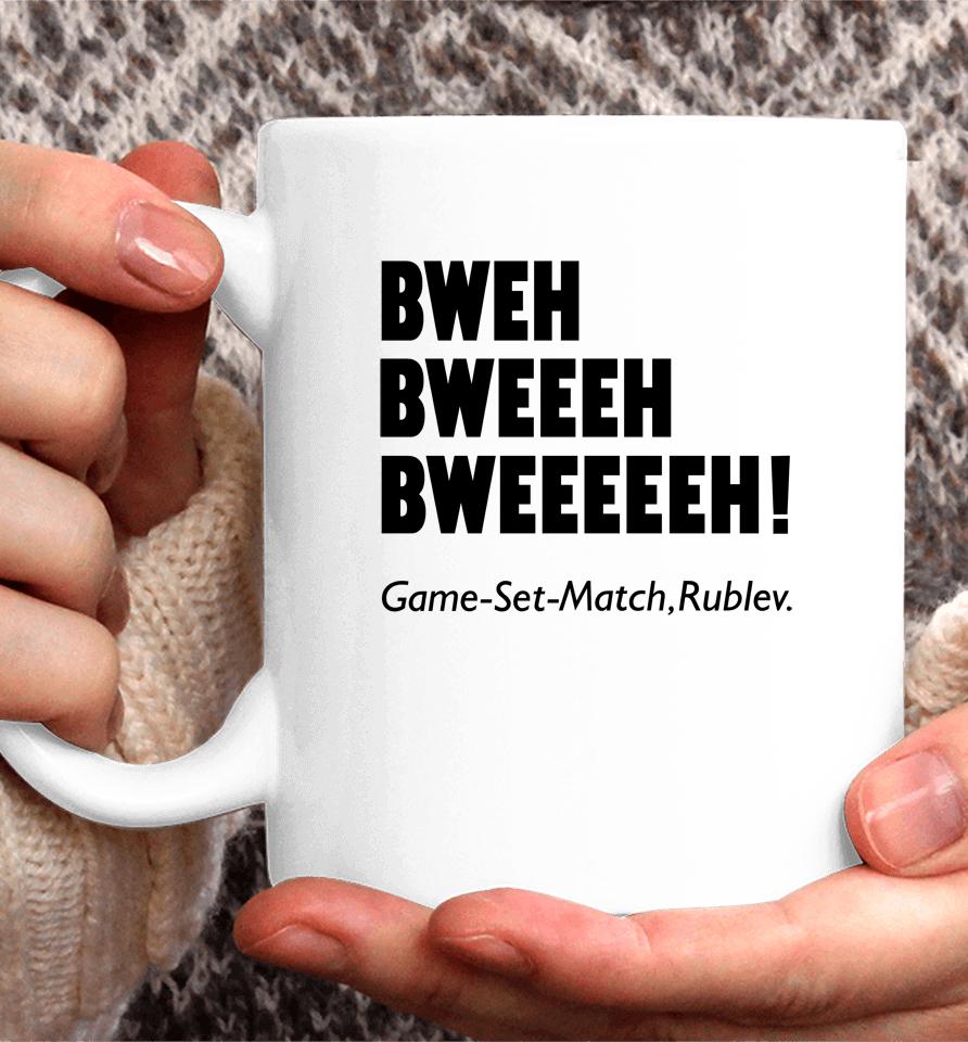 Bweh Bweh Bweh Game Set Match Rublev Coffee Mug