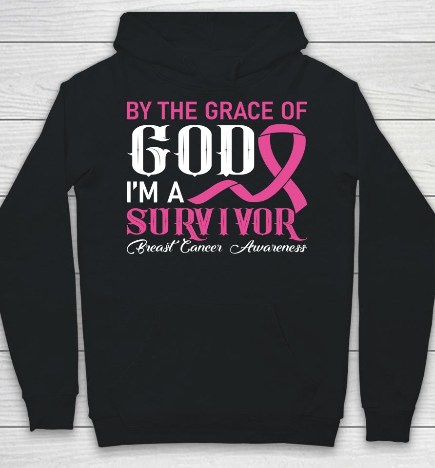 By The Grace God I'm A Survivor Breast Cancer Survivor Hoodie
