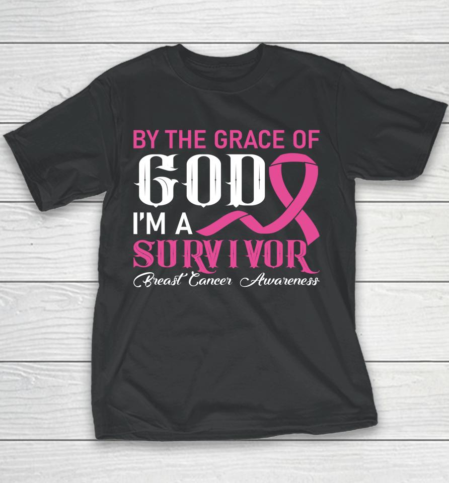 By The Grace God I'm A Survivor Breast Cancer Survivor Youth T-Shirt