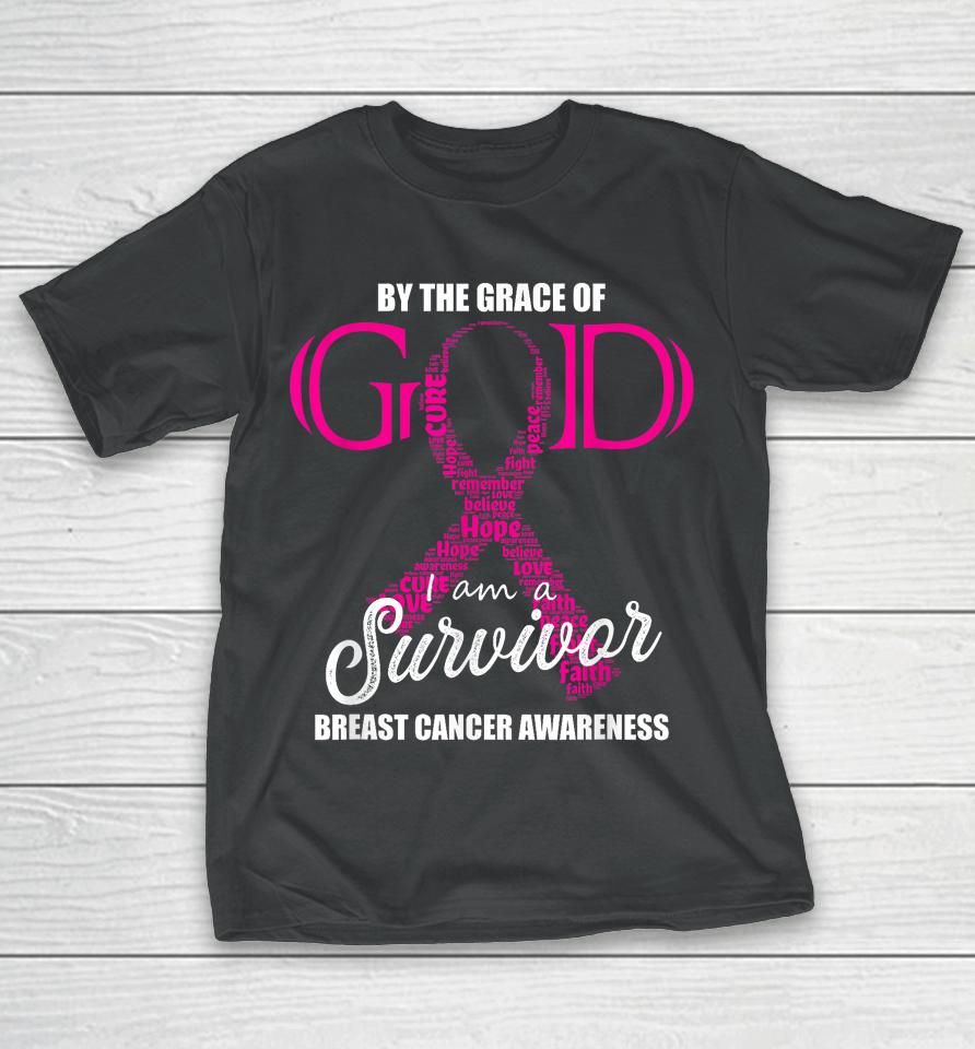 By The Grace Of God I Am A Breast Cancer Survivor T-Shirt