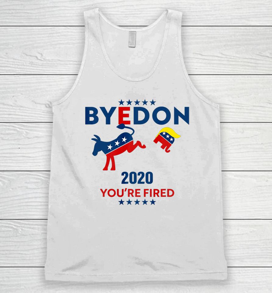 Byedon 2020 You Re Fired Funny Joe Biden Bye Don Anti Trump Unisex Tank Top
