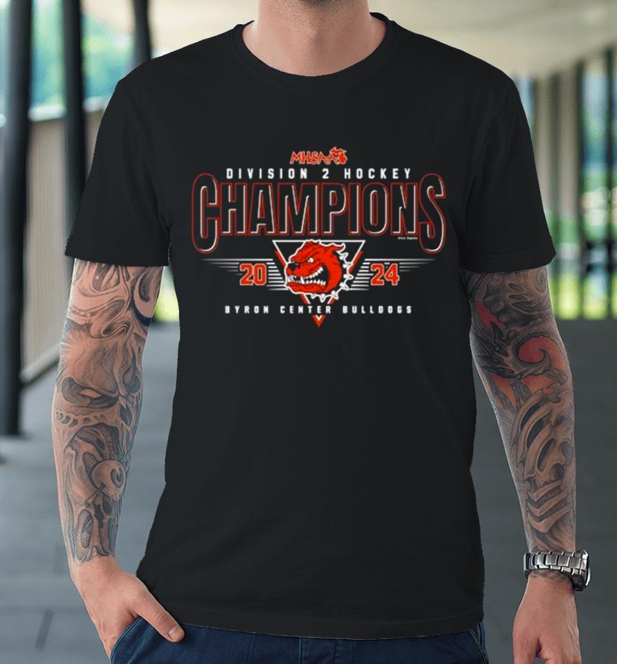 Byron Center Bulldogs 2024 Mhsaa Hockey Division 2 Champions Premium T-Shirt
