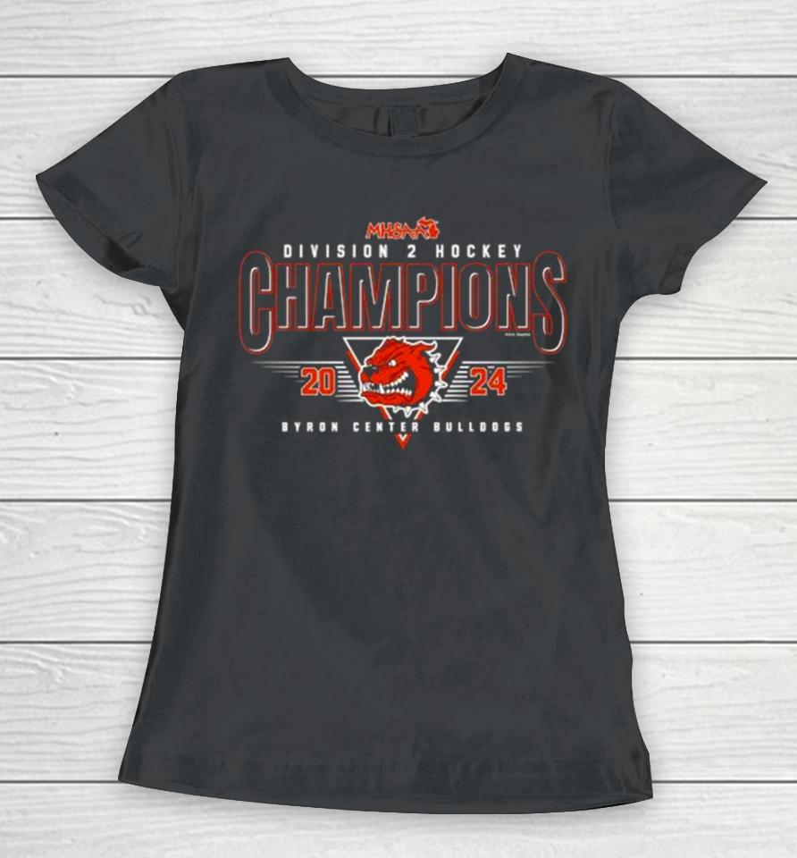 Byron Center Bulldogs 2024 Mhsaa Hockey Division 2 Champions Women T-Shirt