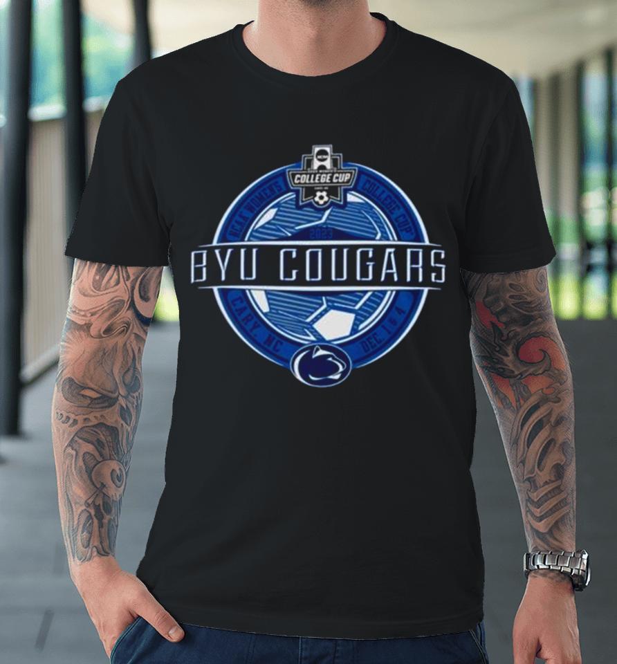 Byu Cougars 2023 Ncaa Women’s College Cup Premium T-Shirt