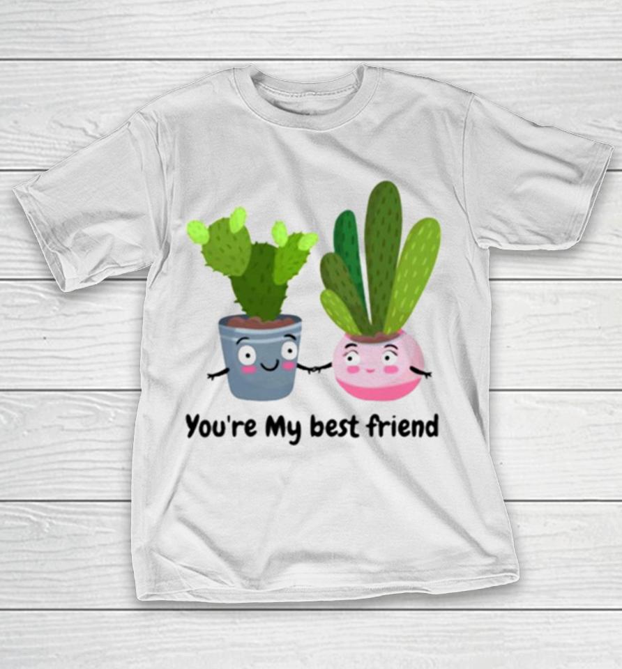 Cactus Friends You’re My Best Friend T-Shirt