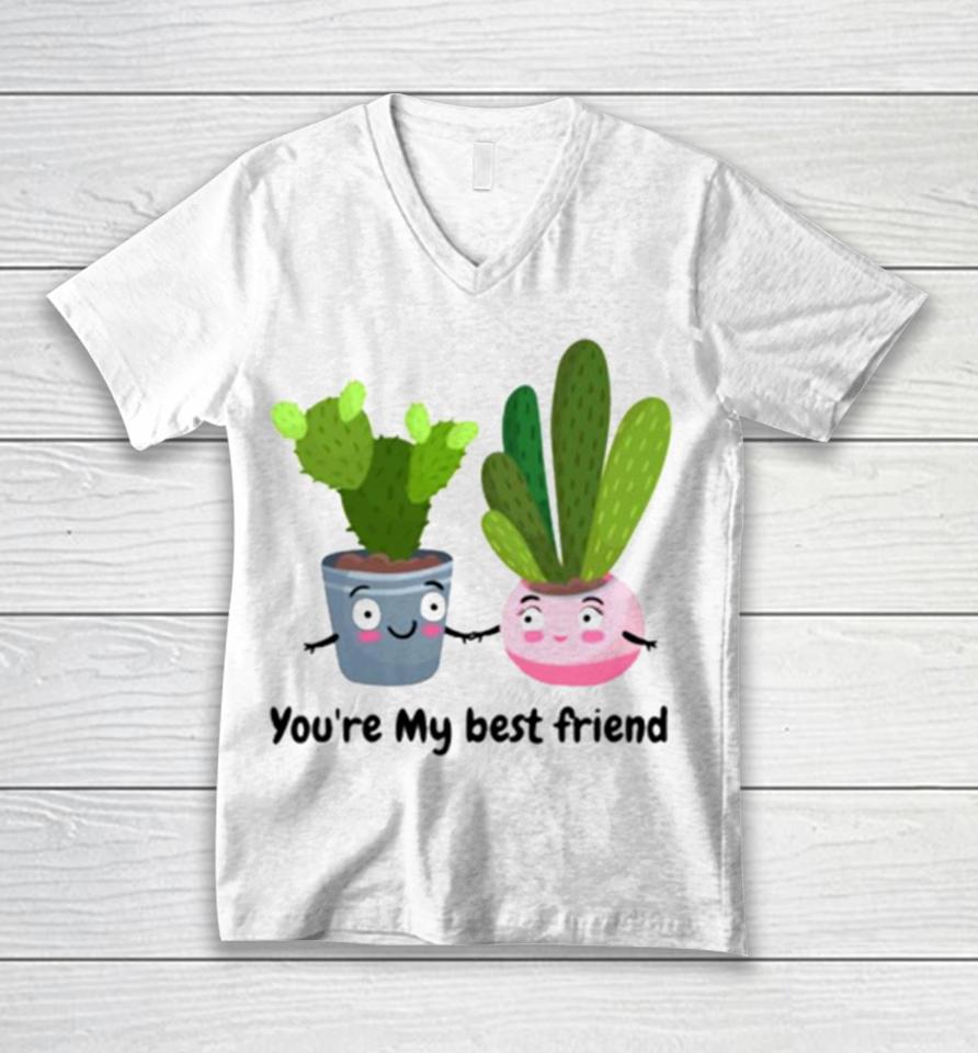 Cactus Friends You’re My Best Friend Unisex V-Neck T-Shirt