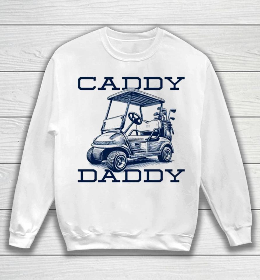 Caddy Daddy Golf Sweatshirt