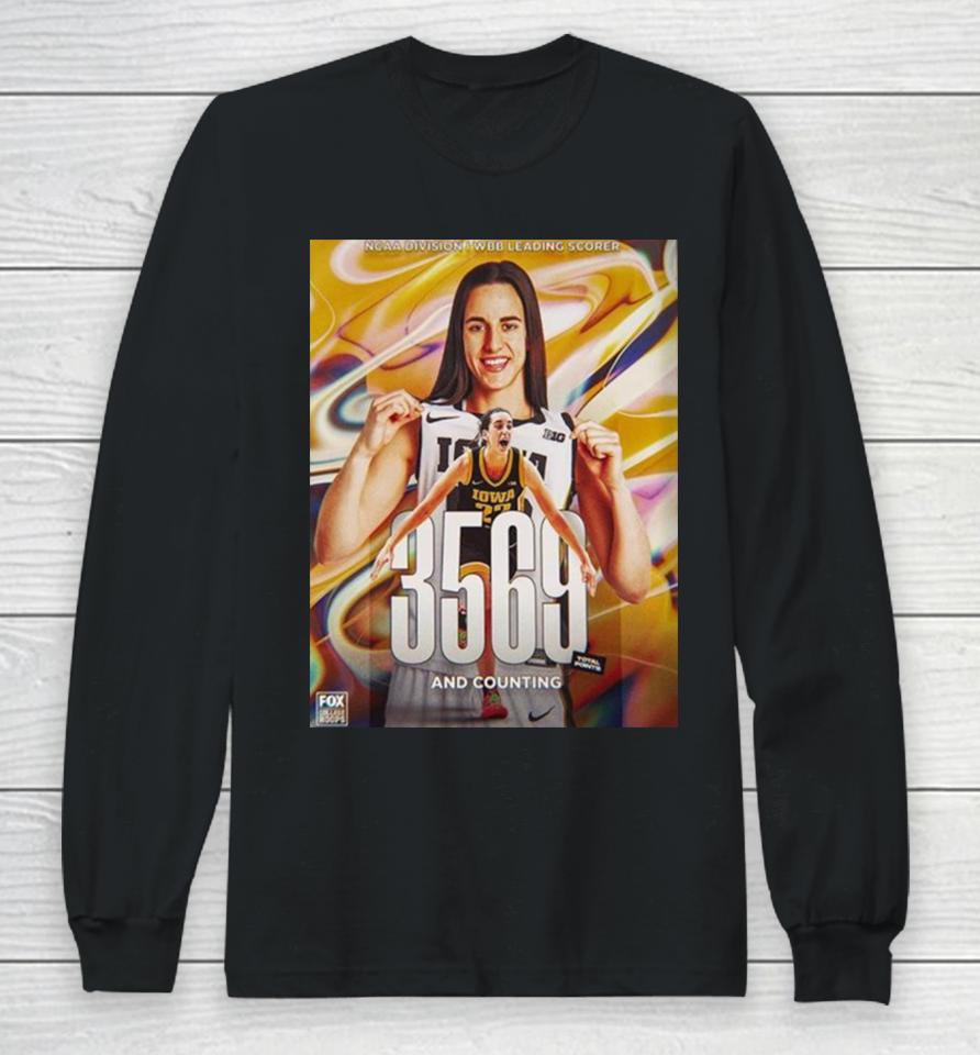 Caitlin Clark 3569 Total Points And Counting Ncaa Division I Wbb Leading Scorer Long Sleeve T-Shirt