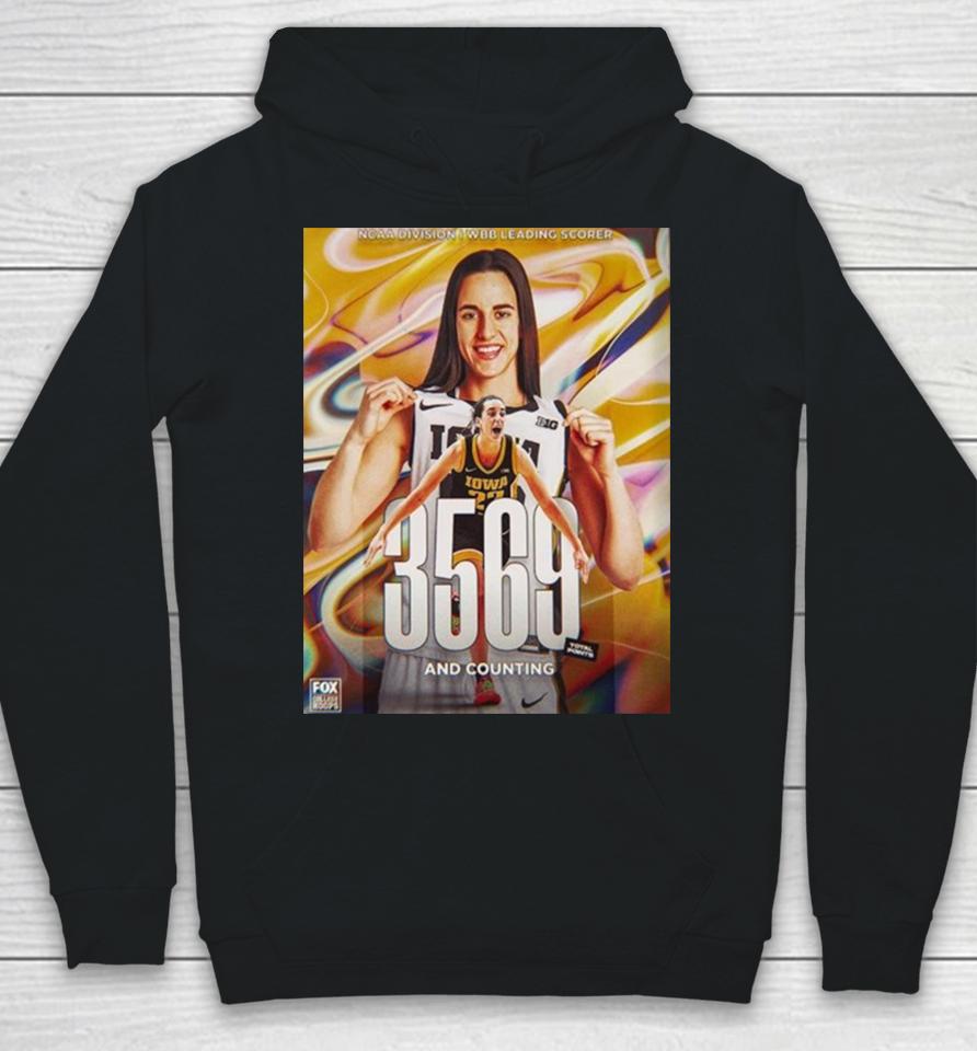 Caitlin Clark 3569 Total Points And Counting Ncaa Division I Wbb Leading Scorer Hoodie