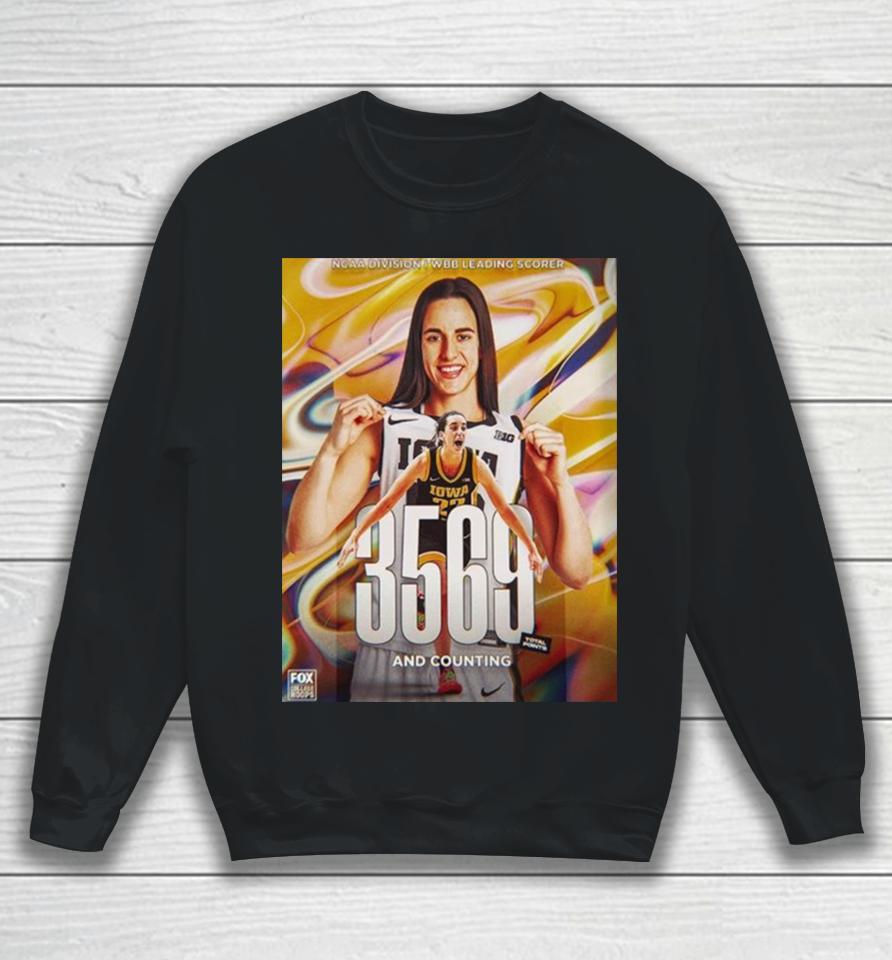Caitlin Clark 3569 Total Points And Counting Ncaa Division I Wbb Leading Scorer Sweatshirt