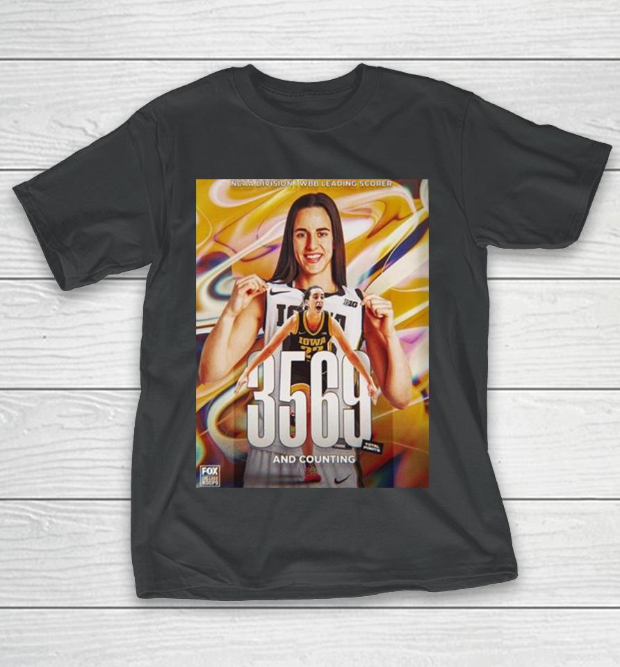 Caitlin Clark 3569 Total Points And Counting Ncaa Division I Wbb Leading Scorer T-Shirt