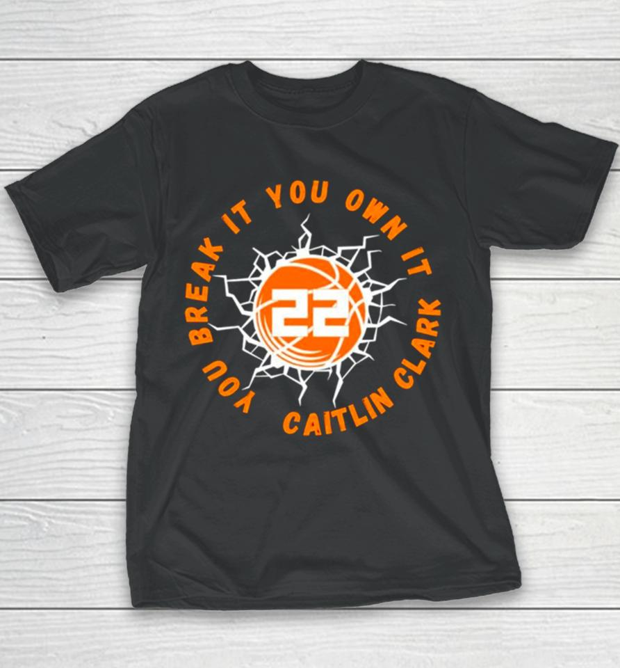 Caitlin Clark Lightning Basketball You Break It You Own It Youth T-Shirt
