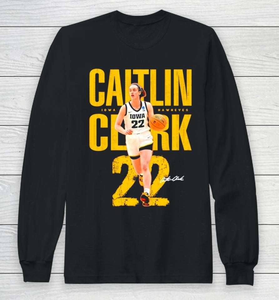 Caitlin Clark Player Iowa Hawkeyes 22 Signature Long Sleeve T-Shirt