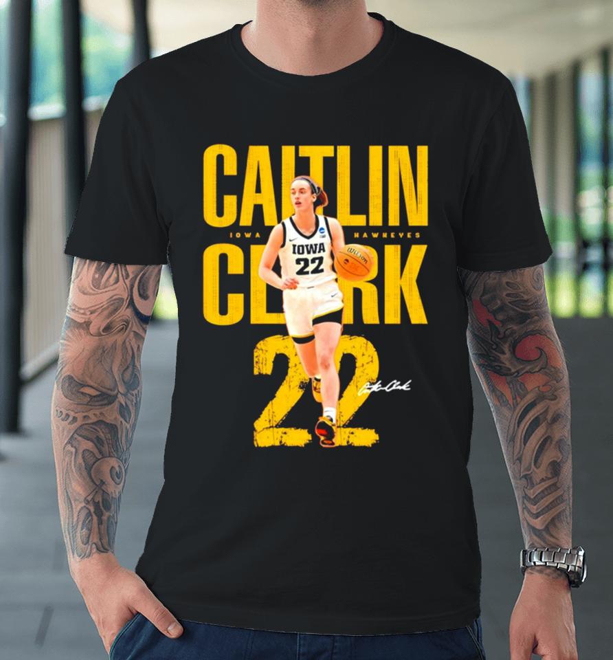 Caitlin Clark Player Iowa Hawkeyes 22 Signature Premium T-Shirt