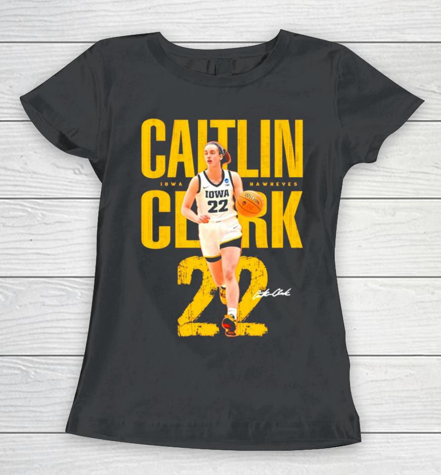Caitlin Clark Player Iowa Hawkeyes 22 Signature Women T-Shirt