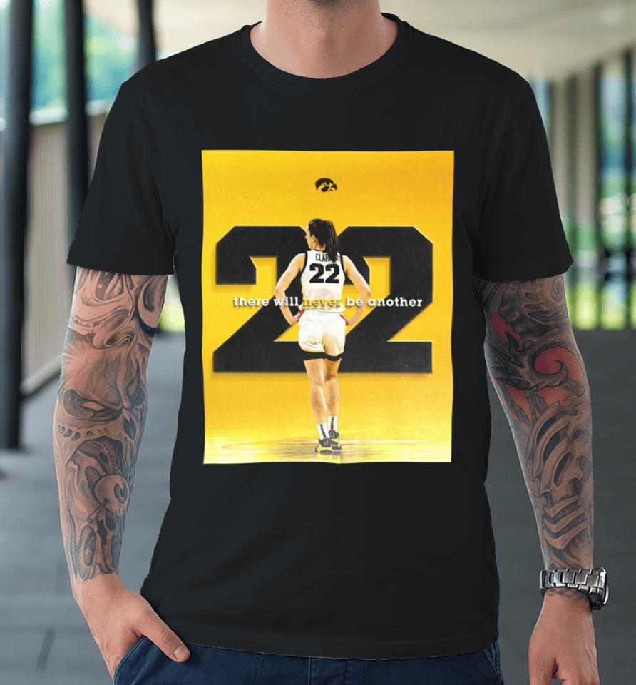 Caitlin Clark There Will Never Be Another 22 Shirt Fox College Hoops Premium T-Shirt