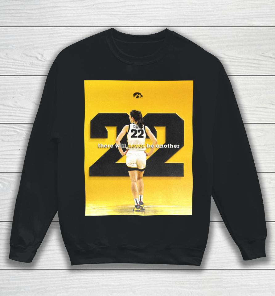 Caitlin Clark There Will Never Be Another 22 Sweatshirt