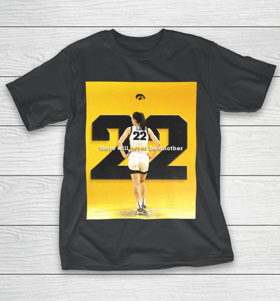 Caitlin Clark There Will Never Be Another 22 T-Shirt