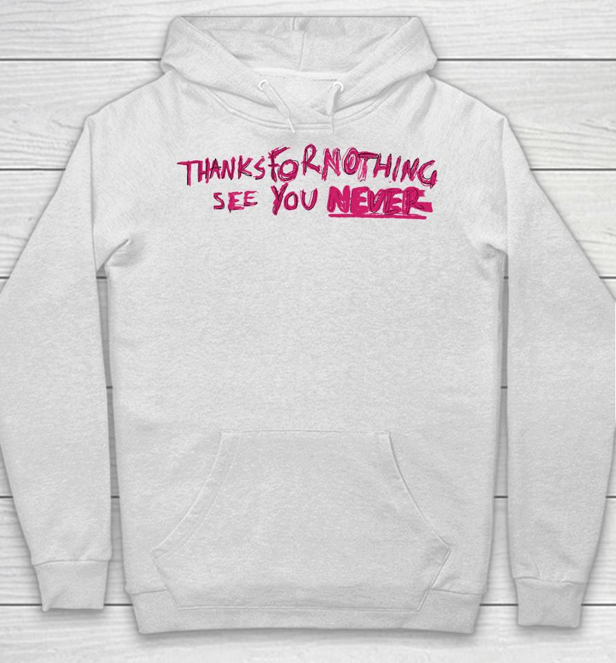 Caity Baser Thanks For Nothing See You Never Hoodie