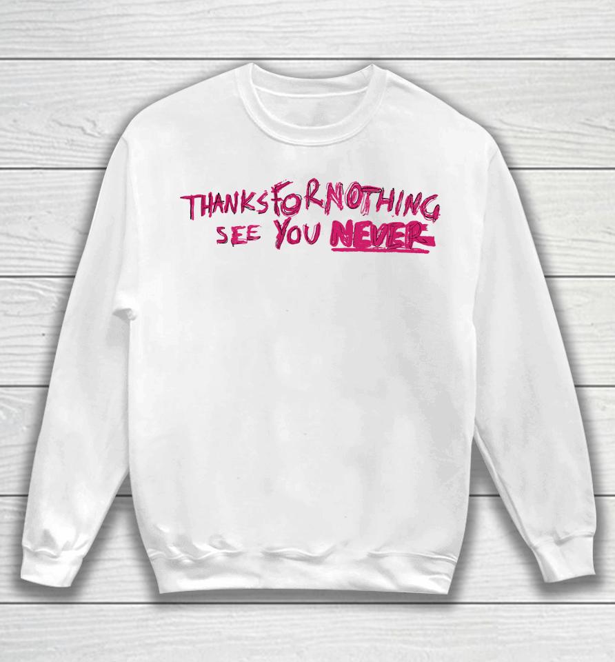 Caity Baser Thanks For Nothing See You Never Sweatshirt