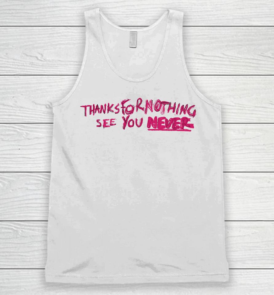 Caity Baser Thanks For Nothing See You Never Unisex Tank Top