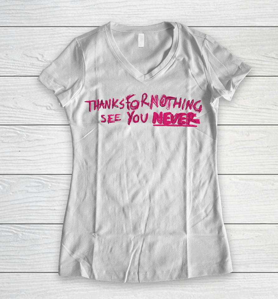 Caity Baser Thanks For Nothing See You Never Women V-Neck T-Shirt