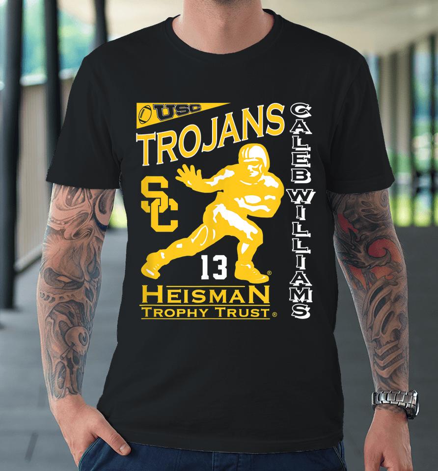 Caleb Williams Usc Trojans Heisman Trophy Trust Winner 2022 Premium T-Shirt