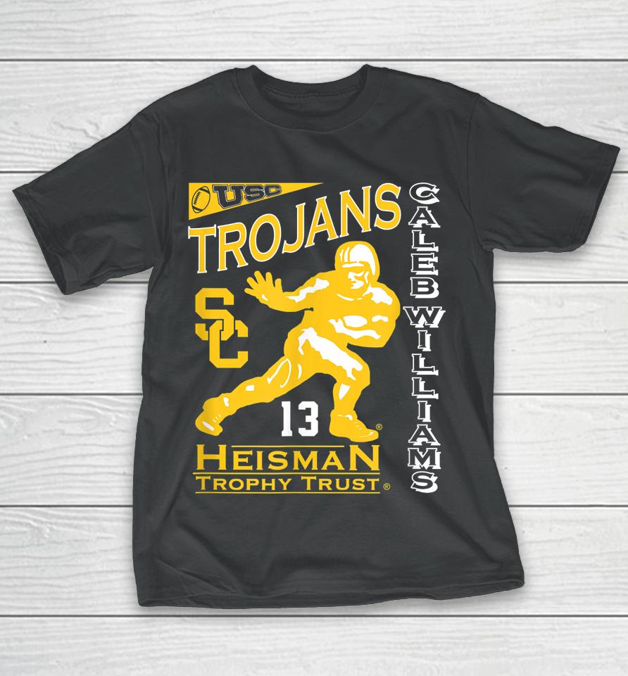 Caleb Williams Usc Trojans Heisman Trophy Trust Winner 2022 T-Shirt