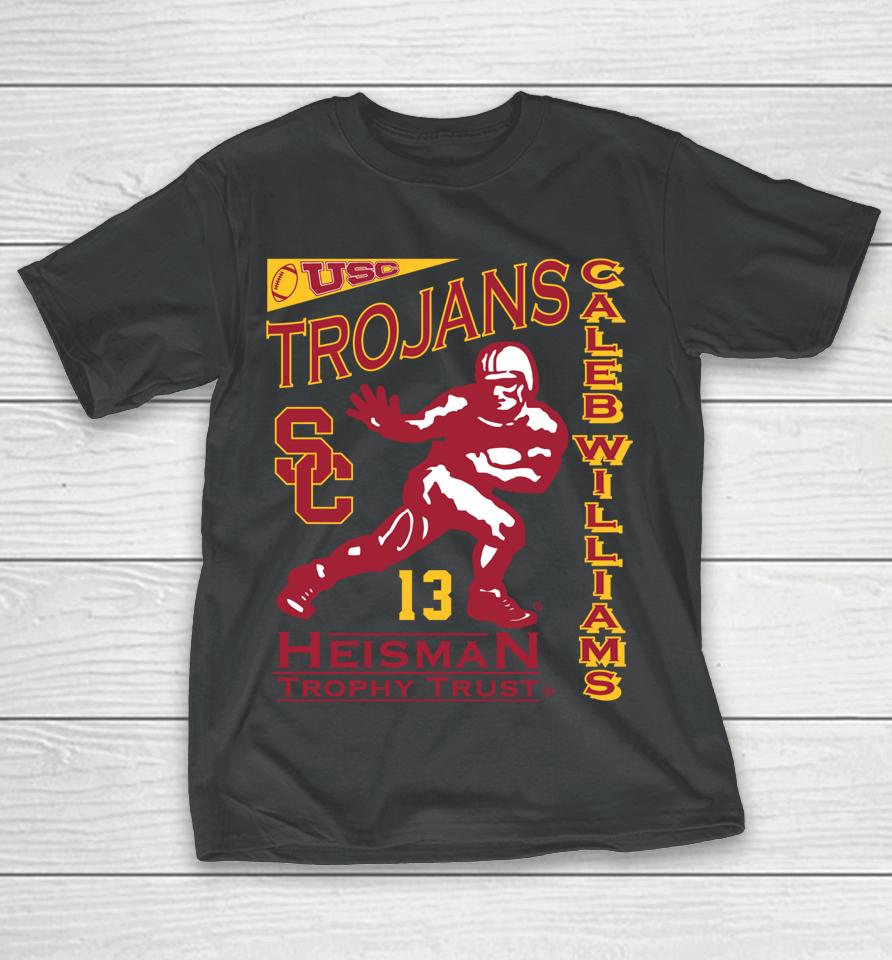 Caleb Williams Usc Trojans Heisman Trophy Trust Winner T-Shirt