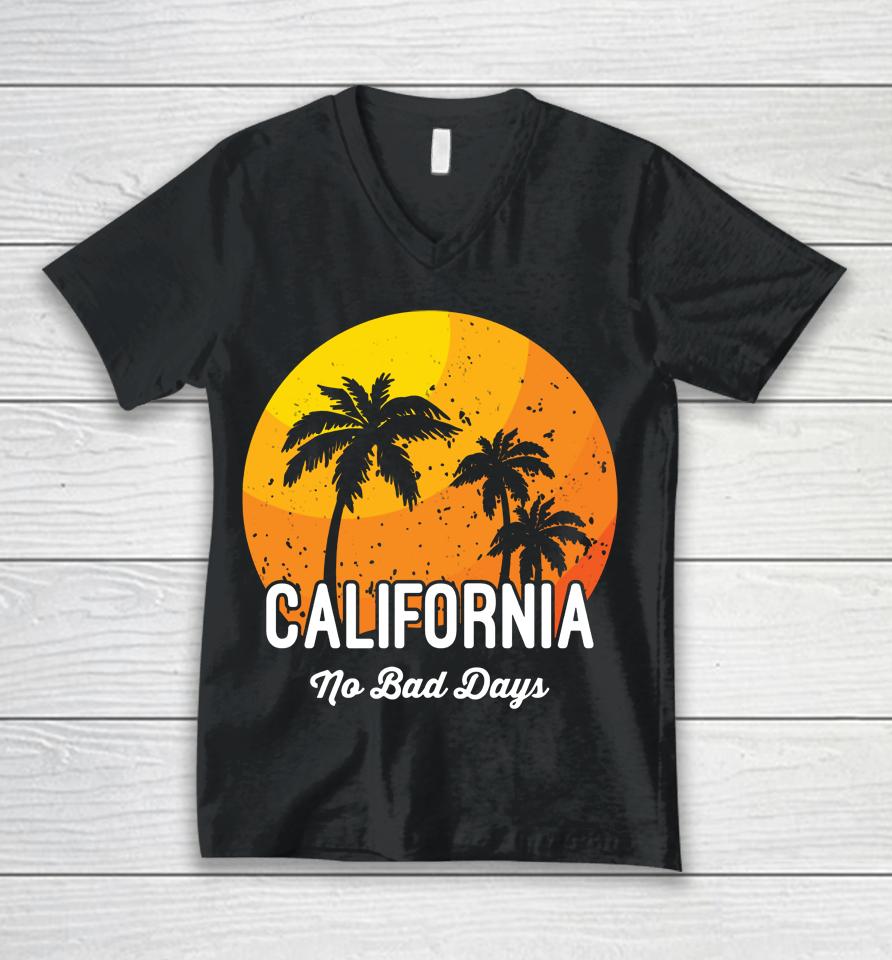 California No Bad Days Unisex V-Neck T-Shirt